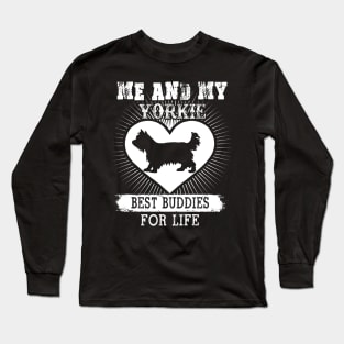 Me And My Yorkie Best Buddies For Life Long Sleeve T-Shirt